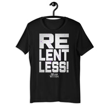 Load image into Gallery viewer, Relentless T-Shirt