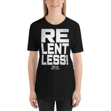 Load image into Gallery viewer, Relentless T-Shirt