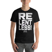 Load image into Gallery viewer, Relentless T-Shirt