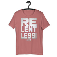 Load image into Gallery viewer, Relentless T-Shirt