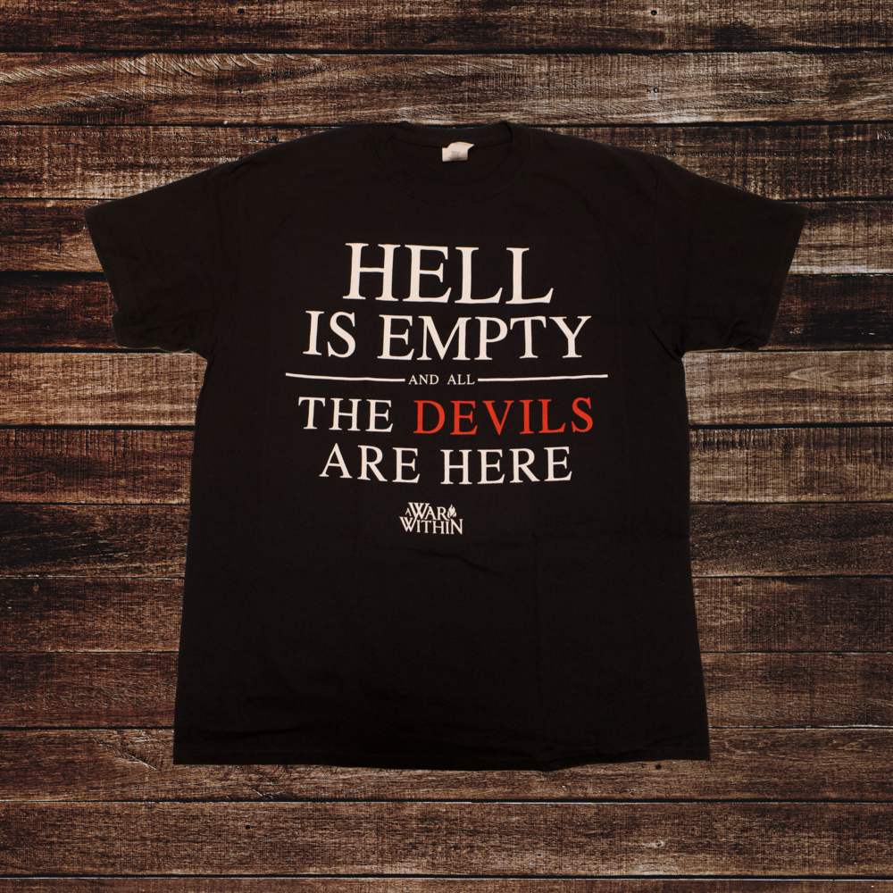 Hell is Empty and All the Devils are Here Tee