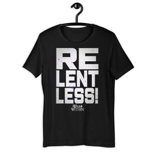 Load image into Gallery viewer, Relentless T-Shirt
